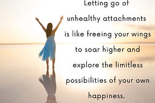 Unleashing Your Power: Breaking Free from Unhealthy Attachments