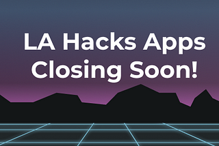 LA Hacks 2021 — Virtual Hackathon for Student Developers