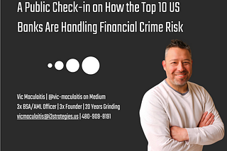 A Public Check-in On How the Top 10 US Banks Are Handling Financial Crime Risk