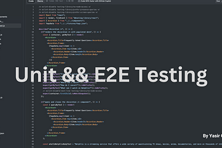 Unit and E2E Testing