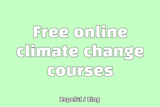 Free online climate change courses anyone can join
