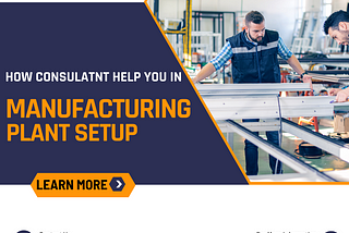 Manufacturing plant setup