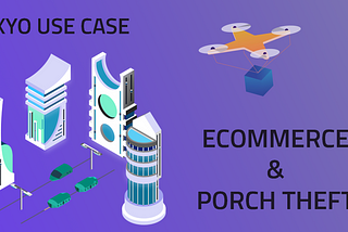 XYO Network Use Case: eCommerce + Porch Theft