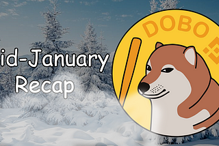 DogeBonk (DOBO) Mid-January Recap