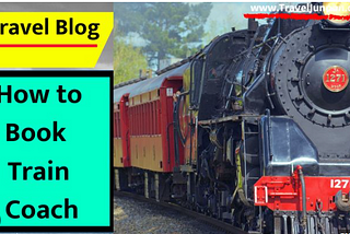 How to Book Train Coach in Hindi