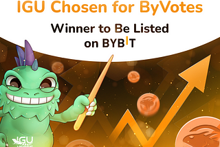 $IGU on ByVotes: Winning the Vote will Pave the Way for IGU Listing on ByBit!