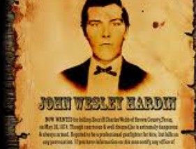 The Tumultuous Life of James Wesley Hardin: Gunslinger of the Old West