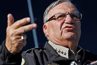 The Fall of Sheriff Joe Arpaio