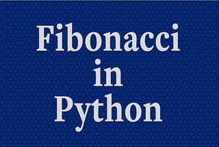 Fibonacci Series In Python