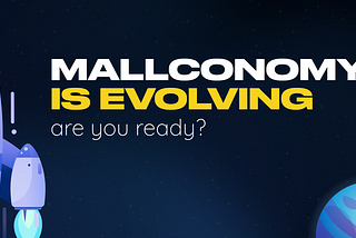 Mallconomy is evolving — are you ready?