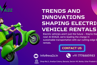 Trends and Innovations Shaping Electric Vehicle Rentals