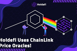 Holdefi Uses ChainLink Price Oracles!