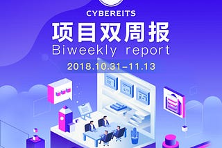 Cybereits Biweekly Report 2018.10.31–11.13
