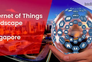 Iot Landscape in Singapore