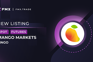 FMX launches spot and futures trading for Mango Markets (MNGO)