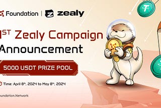 The first Zealy Campaign of Foundation is NOW LIVE 🔔