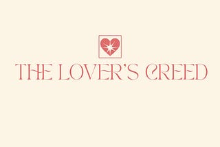 The Lover’s Creed