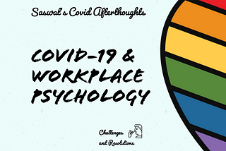 COVID-19 and Workplace Psychology