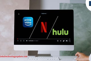 WHY YOU SHOULD SWITCH FROM NETFLIX TO HULU OR AMAZON PRIME VIDEO
