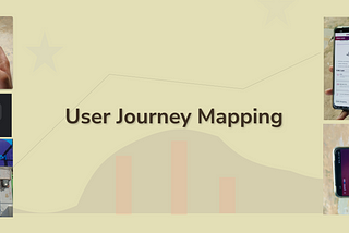 Case study: Mapping a user journey