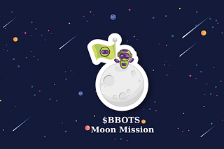 $BBOTS Moon Mission !