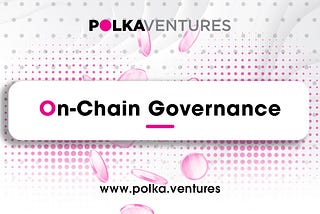 What Is On-Chain Governance?