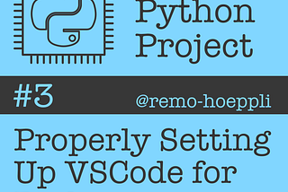 Properly Setting Up VSCode for Python