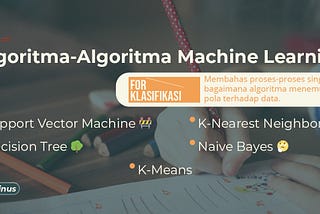Belajar Algoritma Machine Learning Klasifikasi