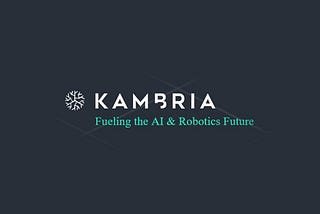 Fueling the Robotics Economy — KAMBRIA