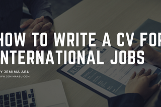 How To Write A CV in Nigeria