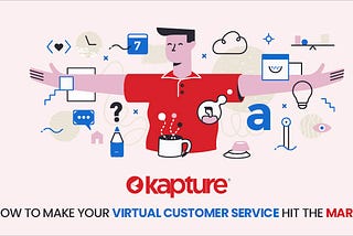 How to Make your Virtual Customer Service Hit the Mark