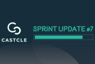 Castcle Sprint Update #7