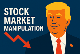 How to Get Rich From Trump’s Tariffs & Stock Market Manipulation