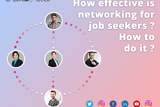 How effective is networking for job seekers? How to do it?