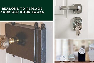 Unlocking the Secrets: Why it’s Time to Replace Your Old Door Locks with Sherman Oaks Lock & Safe