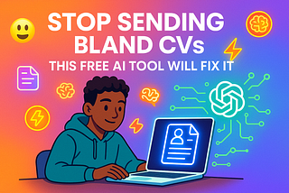 Stop Sending Bland CVs: Try This AI Hack First!