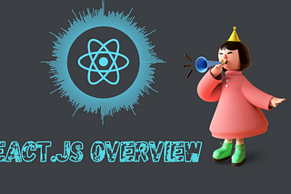 React.JS Overview | For Absolute Beginners