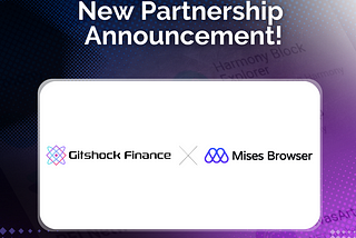 We’re Excited to Announce Our Latest Partnership with Mises Browser