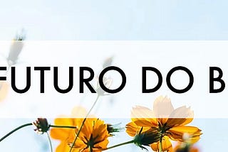 Carta aberta - O FUTURO DO BEM