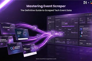 Mastering Event Scraper: The Definitive Guide to Scraped Tech Event Data
