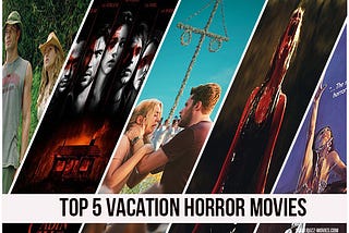 Best Vacation Horror Movies