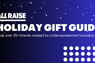 ALL RAISE HOLIDAY GIFT GUIDE 2024