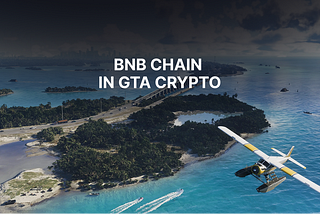 BNB Chain in GTA Crypto: Integration, Benefits, and Perspective