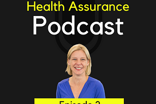 The Health Assurance Podcast, Episode 2: What Healthcare Can Learn from the Travel Business