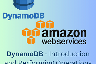 AWS DynamoDB — Starting Working with NoSQL Database
