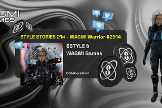 $STYLE Stories 21# — Wagmi Warrior #2914 for the Metaverse!