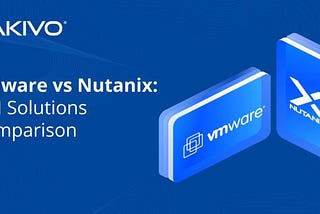 VMware vs Nutanix: HCI Solutions Comparison