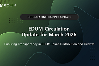 EDUM Circulation Update for March 2026