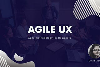 Agile UX for Designers