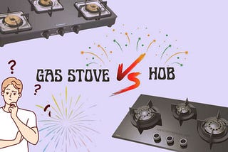 Built-in Hob vs Normal Cooktop Gas Stove: Which is best?
